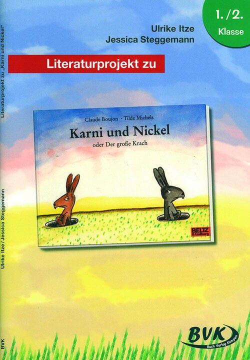 Karni und Nickel oder Der große Krach  (Literaturprojekt)