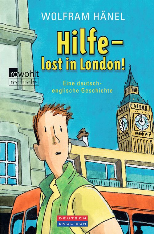 Hilfe - lost in London! Eine deutsch-englische Geschichte