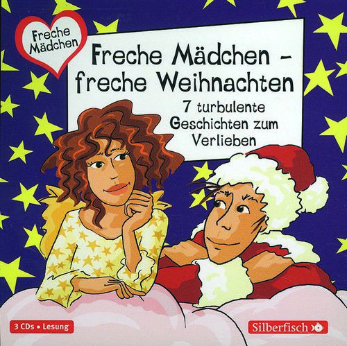 CD - Freche Mädchen - freche Weihnachten - 7 turbulente Geschichten zum Verlieben