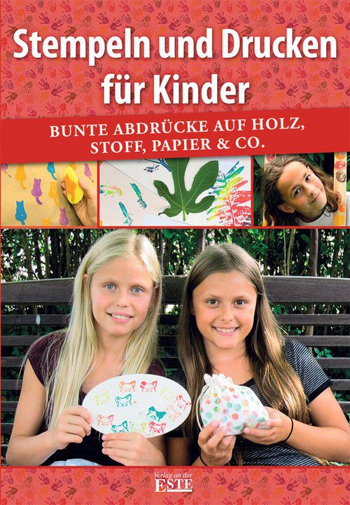 Stempeln und Drucken für Kinder - Bunte Abdrücke auf Holz, Stoff, Papier & Co.