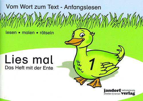 Lies mal 1 - Das Heft mit der Ente - Vom Wort zum Text - Anfangslesen