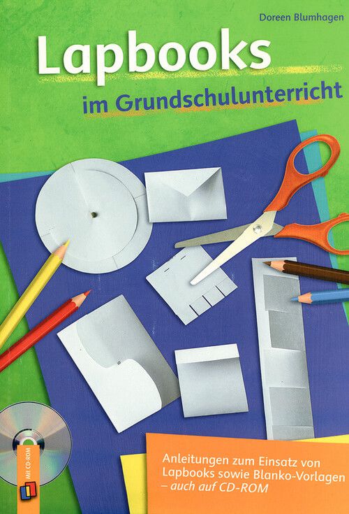 Lapbooks im Grundschulunterricht: Anleitungen zum Einsatz von Lapbooks sowie Blanko-Vorlagen