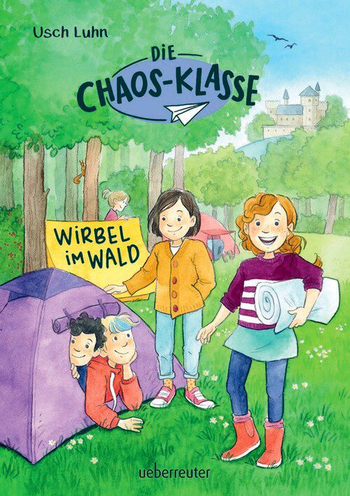 Wirbel im Wald - Die Chaos-Klasse (Bd. 3)