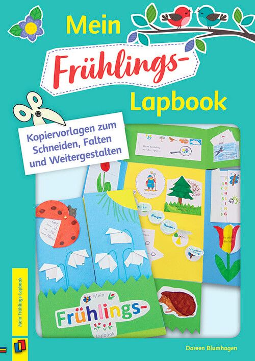 Mein Frühlings-Lapbook - Kopiervorlagen zum Schneiden, Falten und Weitergestalten