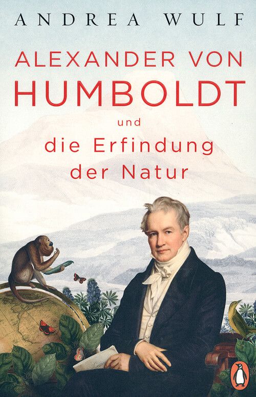 Alexander von Humboldt und der Erfindung der Natur