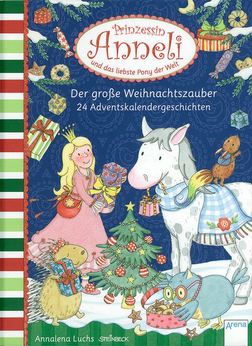 Prinzessin Anneli und das liebste Pony der Welt - Der große Weihnachtszauber - 24 Adventskalendergeschichten