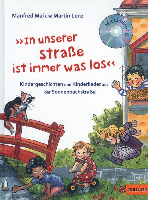 In unserer Straße ist immer was los - Kindergeschichten und Kinderlieder aus der Sonnenbachstraße - mit Audio-CD
