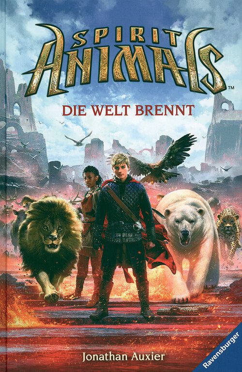 Die Welt brennt - Spirit Animals (Bd. 11)