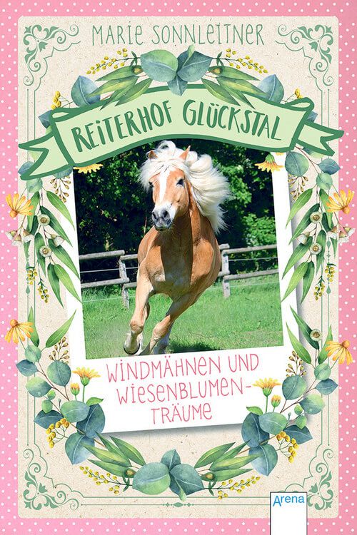Windmähnen und Wiesenblumenträume - Reiterhof Glückstal (Bd. 2)