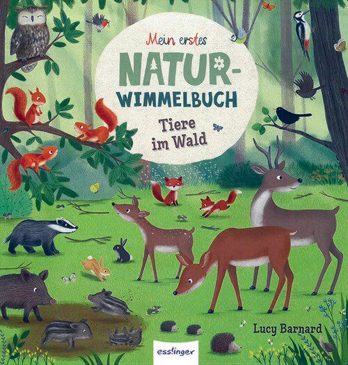 Mein erstes Natur-Wimmelbuch - Tiere im Wald