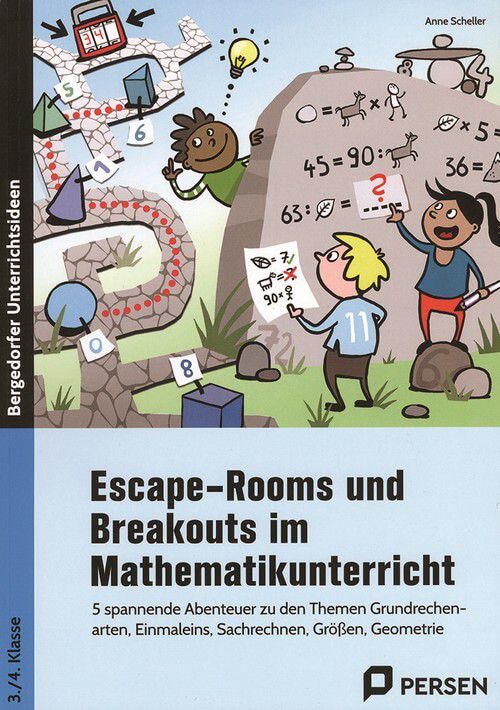 Escape-Rooms und Breakouts im Mathematikunterricht - 5 spannende Abenteuer zu den Themen Grundrechena