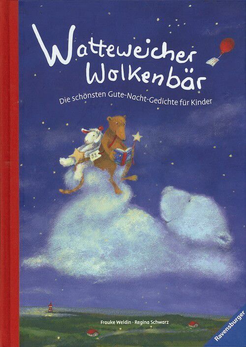 Watteweicher Wolkenbär - Die schönsten Gute-Nacht-Gedichte für Kinder