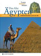 Das Alte Ägypten - Geheimnisvolles Land am Nil - Lesen Staunen Wissen