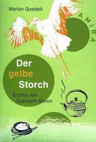Der gelbe Storch - Amira Lesestufe 3 (grün)