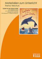 Gefahr für den kleinen Delfin (Handreichung)