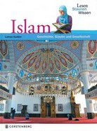 Islam - Geschichte, Glauben und Gesellschaft - Lesen Staunen Wissen