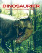 Dinosaurier - Reise zu den Giganten der Vorzeit