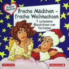 CD - Freche Mädchen - freche Weihnachten - 7 turbulente Geschichten zum Verlieben