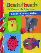 Bastelbuch für Kinder ab 2 Jahren - Falten, Kleben, Malen