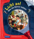 Wie die Römer lebten - Licht an! (Bd. 17)