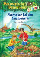 Abenteuer bei den Dinosauriern - Das magische Baumhaus junior (Bd. 1)