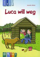 Luca will weg - Lesestufe 1