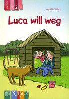 Luca will weg - KidS Lesestufe 2