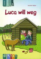 Luca will weg - KidS Lesestufe 3