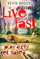 Live fast play dirty get naked