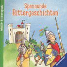 Spannende Rittergeschichten - Maxi-Bilderspaß