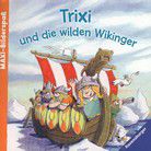 Trixi und die wilden Wikinger - Maxi-Bilderspaß