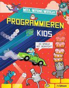 Programmieren für Kids: 20 Spiele mit Scratch