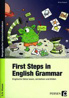 First Steps in English Grammar: Englische Sätze lesen, verstehen und bilden (3. und 4. Klasse)