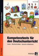 Kompetenztests für den Deutschunterricht 3./4. Klasse- Lesen - Rechtschreiben - Sprache reflektieren