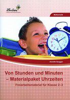 Von Stunden und Minuten -  Materialpaket Uhrzeiten (PR): Grundschule, Mathematik, Klasse 2-3
