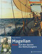 Magellan - Auf den Spuren des Weltumseglers - Abenteuer & Wissen