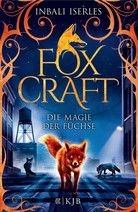Die Magie der Füchse - Foxcraft (Bd. 1)