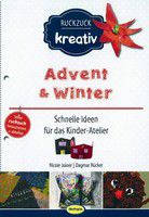 Advent & Winter - Schnelle Ideen für das Kita-Atelier (Bd. 3)