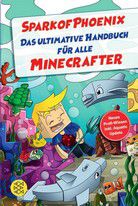 Das ultimative Handbuch für alle Minecrafter - Neues Profi-Wissen