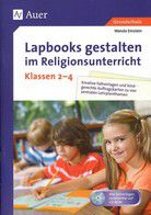 Lapbooks gestalten im Religionsunterricht - Klasse 2-4