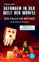 Die Falle im Nether - Gefangen in der Welt der Würfel - Ein Abenteuer für Minecrafter (Bd. 2)