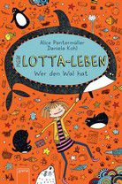 Wer den Wal hat - Mein Lotta-Leben (Bd. 15)