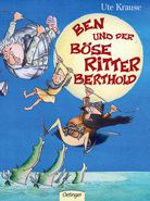 Ben und der böse Ritter Berthold