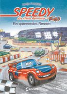 Ein spannendes Rennen - Speedy das kleine Rennauto (Bd. 1)