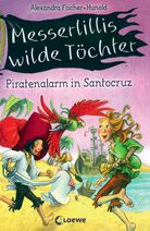 Piratenalarm in Santocruz - Messerlillis wilde Töchter (Bd. 2)