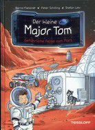 Gefährliche Reise zum Mars - Der kleine Major Tom (Bd. 5)