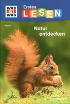 Natur entdecken - Erstes Lesen - Was ist Was (Bd. 4)