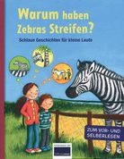 Warum haben Zebras Streifen? - Schlaue Geschichten für kleine Leute