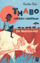 Der Nashorn-Fall - Thabo Detektive & Gentleman (Bd. 1)