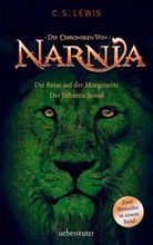 Die Reise auf der Morgenröte / Der silberne Sessel - Die Chroniken von Narnia (Bd. 5 und 6)